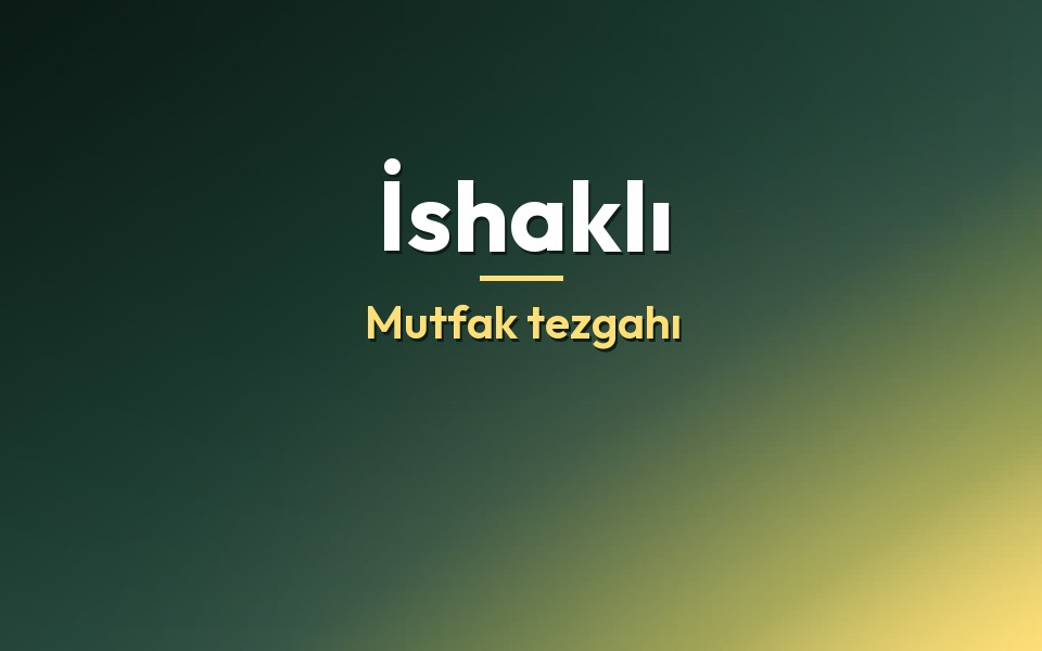 İshaklı Mutfak tezgahı