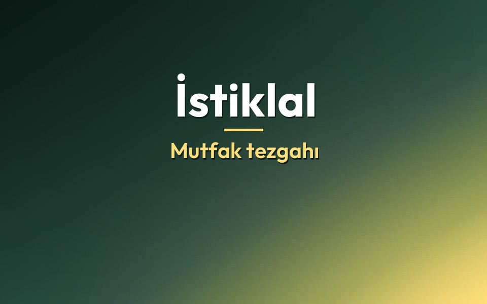 İstiklal Mutfak tezgahı