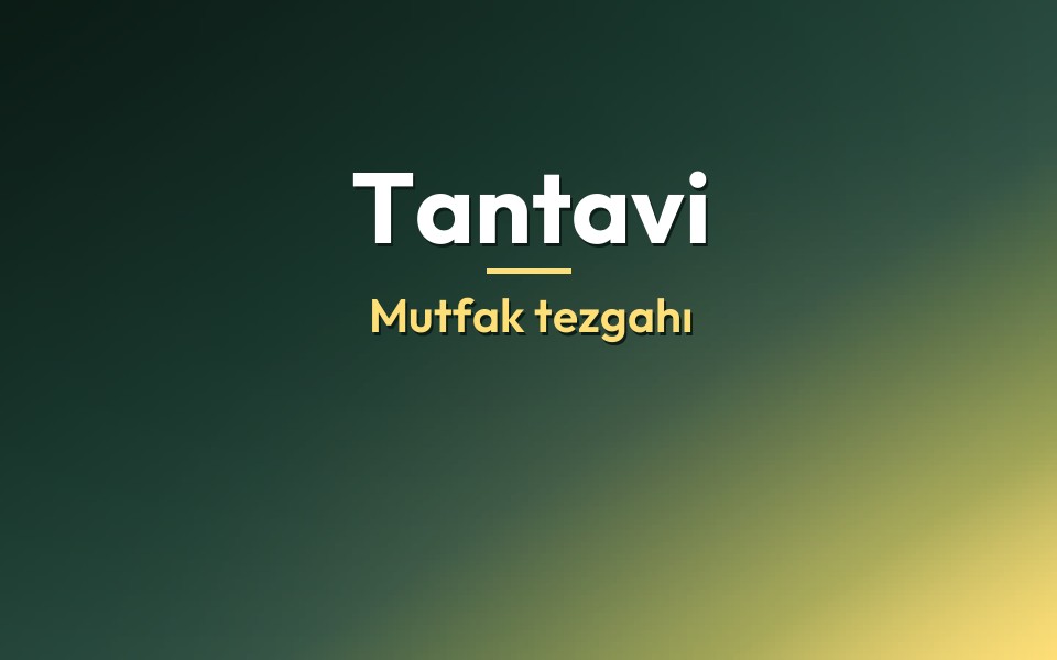 Tantavi Mutfak tezgahı